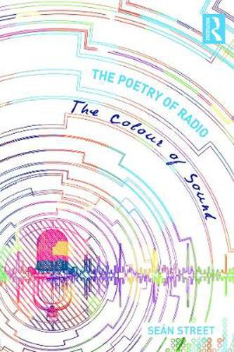 Cover image for The Poetry of Radio: The Colour of Sound