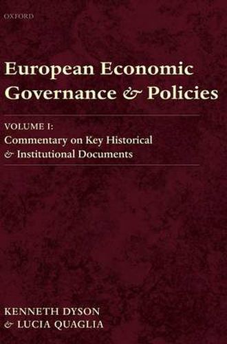 Cover image for European Economic Governance and Policies: Volume I: Commentary on Key Historical and Institutional Documents