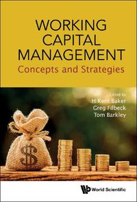 Cover image for Working Capital Management: Concepts And Strategies