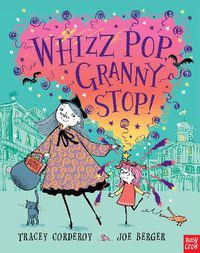Cover image for Whizz! Pop! Granny, Stop!