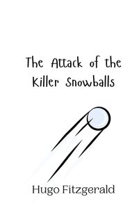 Cover image for The Attack of the Killer Snowballs