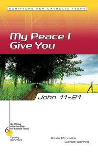 Cover image for John 11-21: My Peace I Give You