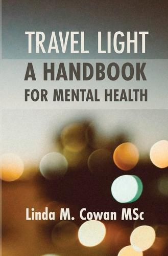 Cover image for TRAVEL LIGHT: A HAND BOOK FOR MENTAL HEALTH