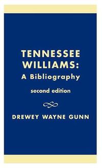 Cover image for Tennessee Williams: A Bibliography