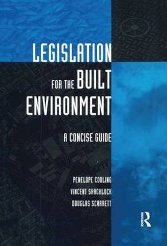 Cover image for Legislation for the Built Environment: A Concise Guide