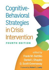 Cover image for Cognitive-Behavioral Strategies in Crisis Intervention, Fourth Edition