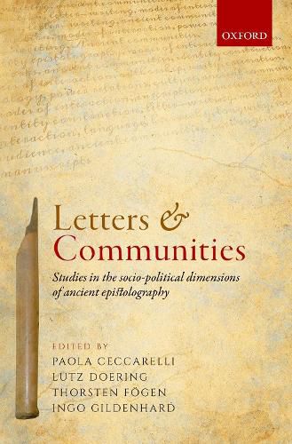 Cover image for Letters and Communities: Studies in the Socio-Political Dimensions of Ancient Epistolography