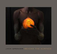 Cover image for Jack Spencer: Beyond the Surface