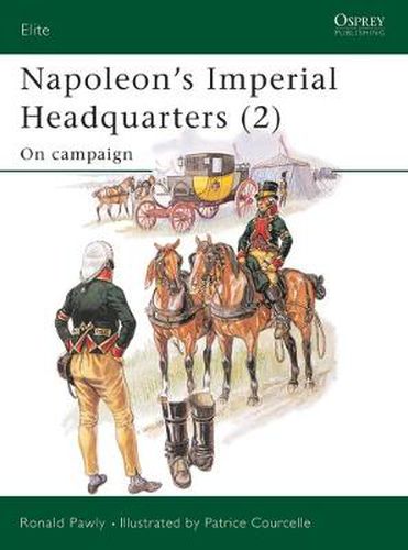 Cover image for Napoleon's Imperial Headquarters (2): On campaign