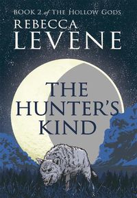 Cover image for The Hunter's Kind: Book 2 of The Hollow Gods