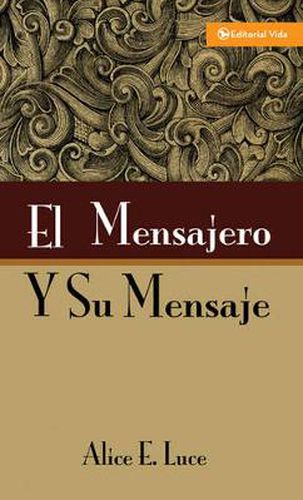 Cover image for El Mensajero Y Su Mensaje