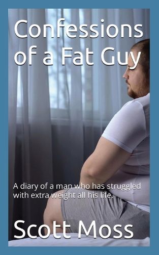 Cover image for Confessions of a Fat Guy