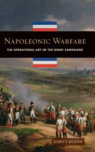 Cover image for Napoleonic Warfare: The Operational Art of the Great Campaigns