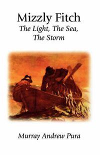 Cover image for Mizzly Fitch: The Light, the Sea, the Storm