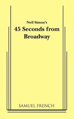 Cover image for 45 Seconds from Broadway (Neil Simon)