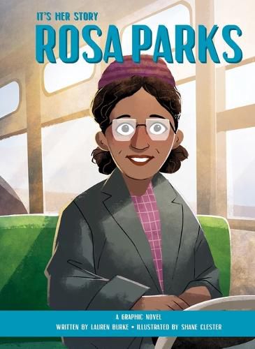 It's Her Story Rosa Parks: A Graphic Novel