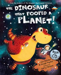 Cover image for The Dinosaur that Pooped a Planet!: Book and CD