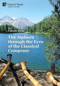 Cover image for The Alphorn through the Eyes of the Classical Composer [B&W]