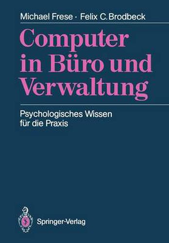 Cover image for Computer in Buro und Verwaltung: Psychologisches Wissen fur die Praxis