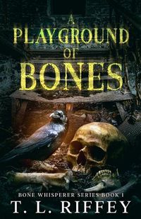 Cover image for A Playground of Bones