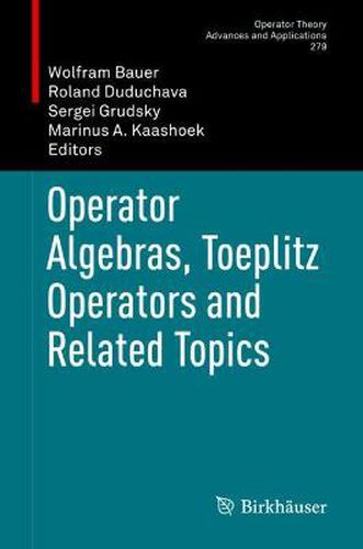 Operator Algebras, Toeplitz Operators and Related Topics