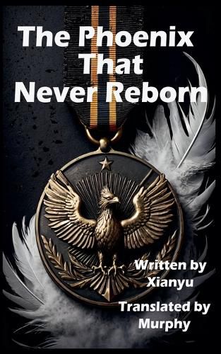 Cover image for The Phoenix That Never Reborn
