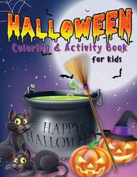 Cover image for Halloween Coloring & Activity Book for Kids: Coloring Pages, Maze Game, Dot to Dot, Word Search How to Draw, .. And More Gift For Happy Halloween