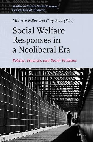 Cover image for Social Welfare Responses in a Neoliberal Era: Policies, Practices, and Social Problems