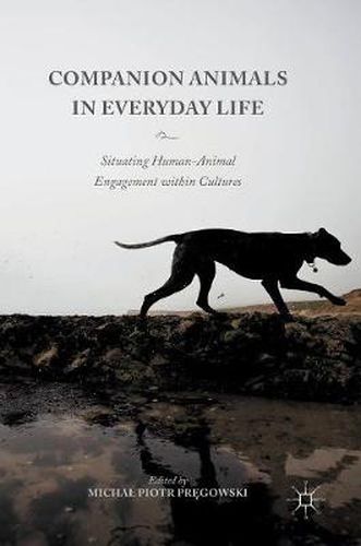 Cover image for Companion Animals in Everyday Life: Situating Human-Animal Engagement within Cultures