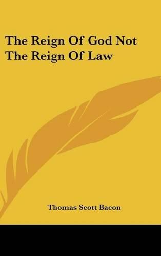 Cover image for The Reign of God Not the Reign of Law