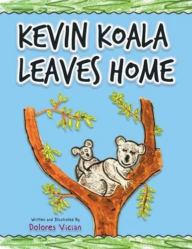 Cover image for Kevin Koala Leaves Home