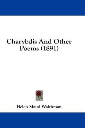 Cover image for Charybdis and Other Poems (1891)