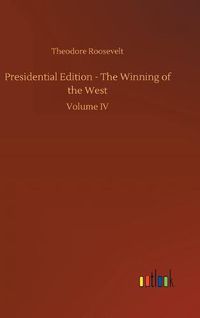 Cover image for Presidential Edition - The Winning of the West