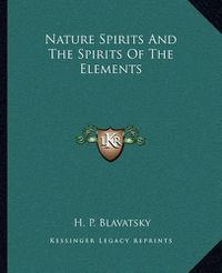 Cover image for Nature Spirits and the Spirits of the Elements