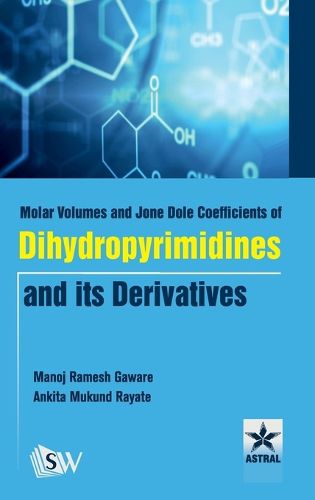 Cover image for Molar Volumes and Jone Dole Coefficients of Dihydropyrimidines and Its Derivatives (Edition1st)