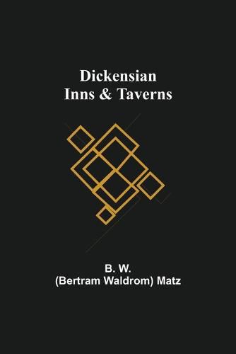 Cover image for Dickensian Inns & Taverns