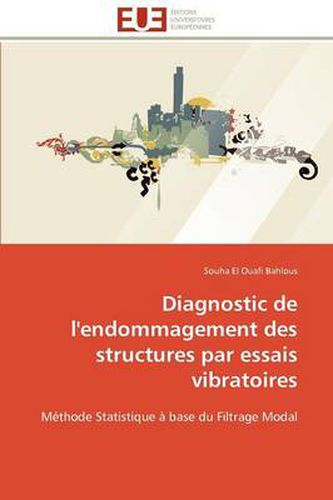 Cover image for Diagnostic de L'Endommagement Des Structures Par Essais Vibratoires