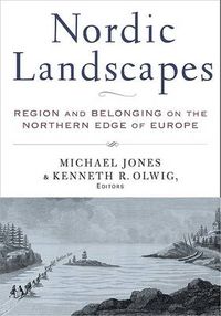 Cover image for Nordic Landscapes: Region and Belonging on the Northern Edge of Europe