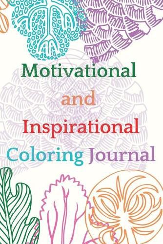 Cover image for Motivational and Inspirational Coloring Journal