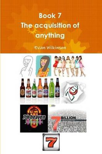 Cover image for Book 7 The Acquisition of Anything