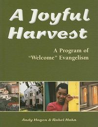 Cover image for A Joyful Harvest: A Program of  Welcome  Evangelism