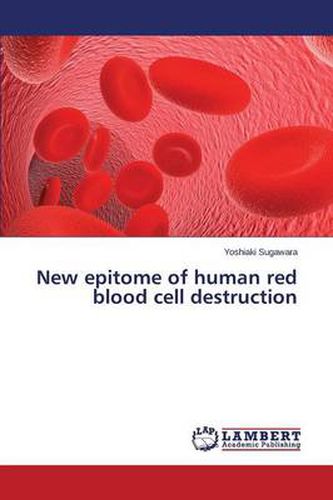 Cover image for New epitome of human red blood cell destruction