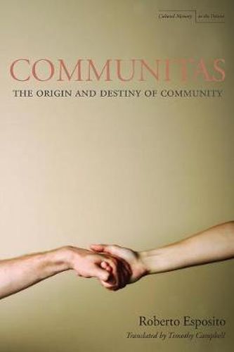 Communitas: The Origin and Destiny of Community