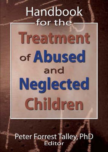 Cover image for Handbook for the Treatment of Abused and Neglected Children