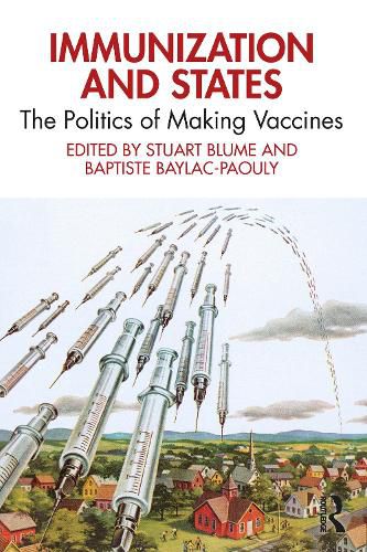 Cover image for Immunization and States: The Politics of Making Vaccines