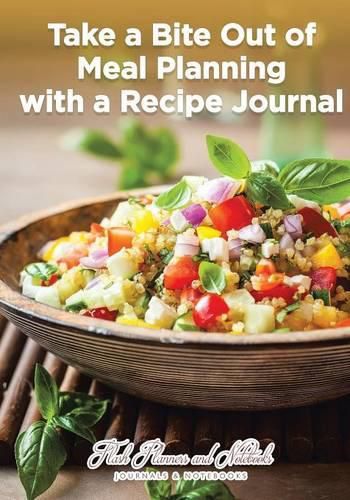 Cover image for Take a Bite Out of Meal Planning with a Recipe Journal