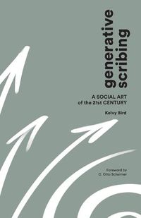 Cover image for Generative Scribing: A Social Art of the 21st Century