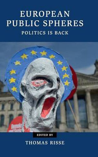 Cover image for European Public Spheres: Politics Is Back