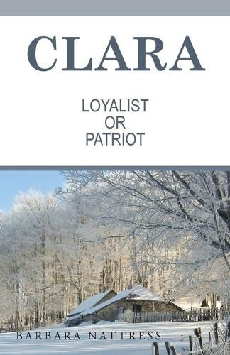 Cover image for Clara Loyalist or Patriot