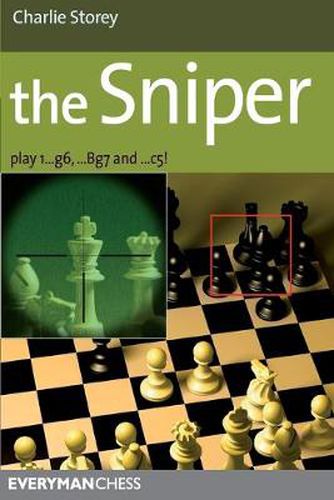 Cover image for The Sniper: Play 1...G6, ...Bg7 and ...C5!